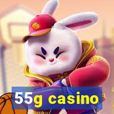 55g casino